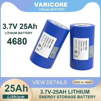 VariCore 3,7 V 46800 25Ah Lítiová Nabíjateľná Batéria 10C 250A vypúšťanie DIY Automobilový Energia Vznietenia Skladovanie Invertor Triedy A