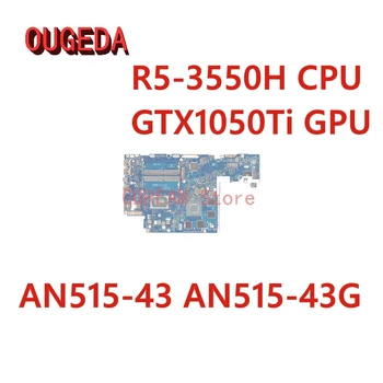 OUGEDA NBQ6N11001 FH50Q LA-J621P Doske pre acer Nitro 5 AN515-43 AN515-43 G Notebook Doske R5-3550H CPU GPU GTX1050Ti