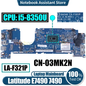DAZ40 LA-F321P Pre Dell Latitude E7490 7490 Notebook Doske CN-03MK2N SR3L9 i5-8350U Notebook Doske Testované
