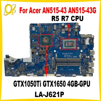 FH50Q LA-J621P pre Acer AN515-43 AN515-43 G Notebook doska s R5 R7 CPU GTX1050Ti GTX1650 4GB-GPU NBQ6N11001 DDR4 Testované