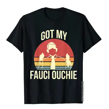 Mám Fauci Ouchie Vintage Zábavné Pro Vakcíny T-Shirt Design Top T-Shirts T Shirt Pre Mužov Módne Bavlna Novinka T Tričko
